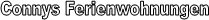 Connys Ferienwohnungen