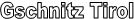 Gschnitz Tirol